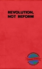 Revolution, Not Reform Cover Image