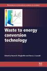 Waste to Energy Conversion Technology By Naomi B. Klinghoffer (Editor), Marco J. Castaldi (Editor) Cover Image