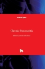 Chronic Pancreatitis By David Sutherland (Editor) Cover Image