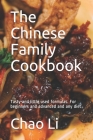 The Chinese Family Cookbook: Tasty and little used formulas. For beginners and advanced and any diet Cover Image