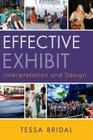 Effective Exhibit Interpretation and Design By Tessa Bridal Cover Image