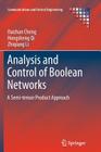 Analysis and Control of Boolean Networks: A Semi-Tensor Product Approach (Communications and Control Engineering) Cover Image