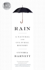 Rain: A Natural and Cultural History Cover Image
