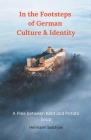 In the Footsteps of German Culture & Identity - A Plea between Kant and Potato Soup Cover Image