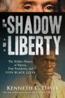 In the Shadow of Liberty: The Hidden History of Slavery, Four Presidents, and Five Black Lives Cover Image