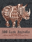 100 Cute Animals - Coloring Book - Moose, Marten, Sloth, Lioness, other By Abigail Colouring Books Cover Image