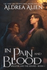 In Pain and Blood: MM Bi-awakening Fantasy By Aldrea Alien Cover Image