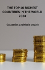 The Top 10 Richest Countries in the World 2023: Countries and their wealth Cover Image