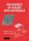 Mechanics of Solids and Materials By Robert Asaro, Vlado Lubarda Cover Image