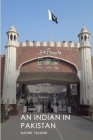 An Indian in Pakistan By Navnit Talwar Cover Image
