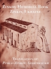 Zinkov Memorial Book By Shmuel Aizenshtadt (Editor), Rachel Kolokoff Hopper (Cover Design by), Jonathan Wind (Index by) Cover Image