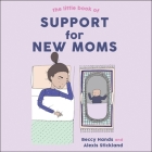 The Little Book of Support for New Moms By Gemma Dawson (Read by), Danielle Cohen (Read by), Beccy Hands Cover Image