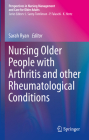 Nursing Older People with Arthritis and Other Rheumatological Conditions (Perspectives in Nursing Management and Care for Older Adults) Cover Image