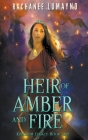 Heir of Amber and Fire By Rachanee Lumayno Cover Image