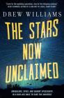 The Stars Now Unclaimed (The Universe After #1) By Drew Williams Cover Image