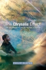 The Chrysalis Effect: The Metamorphosis of Global Culture By Philip Slater Cover Image