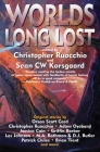 Worlds Long Lost By Christopher Ruocchio (Editor), Sean C.W. Korsgaard (Editor) Cover Image