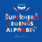 Superhero Legends Alphabet: Women Cover Image