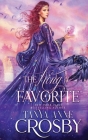 The King's Favorite By Tanya Anne Crosby Cover Image