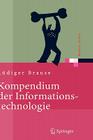 Kompendium der Informationstechnologie: Hardware, Software, Client-Server-Systeme, Netzwerke, Datenbanken (Xpert.Press) Cover Image