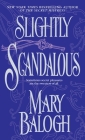 Slightly Scandalous (Bedwyn Saga #3) By Mary Balogh Cover Image