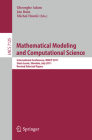 Mathematical Modeling and Computational Science: International Conference, Mmcp 2011, Stará Lesná, Slovakia, July 4-8, 2011, Revised Selected Papers (Theoretical Computer Science and General Issues #7125) By Gheorghe Adam (Editor), Ján Busa (Editor), Michal Hnatič (Editor) Cover Image