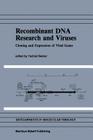 Recombinant DNA Research and Viruses: Cloning and Expression of Viral Genes (Developments in Molecular Virology #5) Cover Image