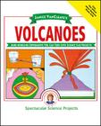 Janice Vancleave's Volcanoes: Mind-Boggling Experiments You Can Turn Into Science Fair Projects (Spectacular Science Project #7) By Janice VanCleave Cover Image