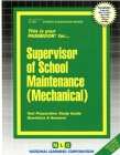 Supervisor of School Maintenance (Mechanical): Passbooks Study Guide (Career Examination Series) By National Learning Corporation Cover Image