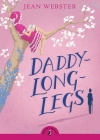 Daddy-Long-Legs (Puffin Classics) By Jean Webster, Eva Ibbotson (Introduction by) Cover Image