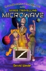 The Incredible Adventures of Timmy, Molly, & Jack and the Space-Travelling Microwave Cover Image