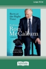 Born at the Right Time: A memoir (16pt Large Print Edition) By Ron McCallum Cover Image