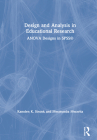 Design and Analysis in Educational Research: Anova Designs in Spss(r) Cover Image