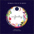Infinity: The Magical Cycles of the Universe By Soledad Romero Mariño, Mariona Cabassa (Illustrator) Cover Image