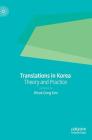 Translations in Korea: Theory and Practice By Wook-Dong Kim Cover Image