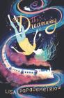 The Dreamway By Lisa Papademetriou Cover Image