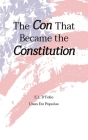 The Con That Became the Constitution Cover Image