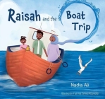 Raisah and the Boat Trip By Nadia Ali, Fatma Zehra Köprülü (Illustrator) Cover Image