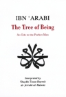 The Tree of Being: An Ode to the Perfect Man By Ibn Arabi, Tosun Bayrak (Translated by) Cover Image