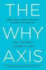 The Why Axis: Hidden Motives and the Undiscovered Economics of Everyday Life Cover Image