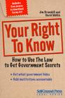 Your Right to Know: How to Use the Law to Get Government Secrets (Self-Counsel Legal) Cover Image