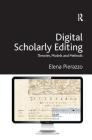 Digital Scholarly Editing: Theories, Models and Methods (Digital Research in the Arts and Humanities) Cover Image