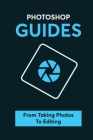 Photoshop Guides: From Taking Photos To Editing: Learn About Saving And Exporting Your Photos By Mason Tapaoan Cover Image