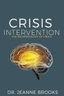 Crisis Intervention: The Neurobiology of Crisis By Jeanne Brooks Cover Image