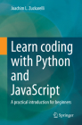Learn Coding with Python and JavaScript: A Practical Introduction for Beginners Cover Image