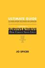 Ultimate Guide to Cancer Support for Patients and Caregivers: A Companion to Survive and Thrive! How Cancer Saves Lives Cover Image