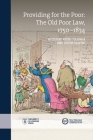Providing for the Poor: The Old Poor Law, 1750-1834 By Peter Collinge (Editor), Louise Falcini (Editor) Cover Image
