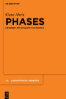 Phases (Linguistische Arbeiten #543) By Klaus Abels Cover Image