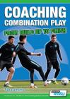 Coaching Combination Play - From Build Up to Finish By Tag Lamche Cover Image