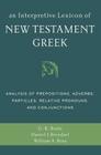 An Interpretive Lexicon of New Testament Greek: Analysis of Prepositions, Adverbs, Particles, Relative Pronouns, and Conjunctions Cover Image